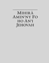 Mihirà Amin’ny Fo ho An’i Jehovah