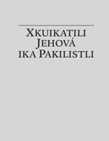 Xkuikatili Jehová ika pakilistli