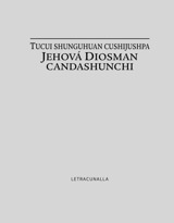 Tucui shunguhuan cushijushpa Jehová Diosman candashunchi