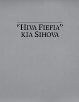 “Hiva Fiefia” kia Sihova