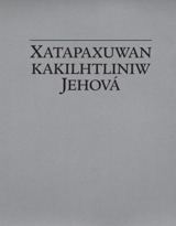 Xatapaxuwan kakilhtliniw Jehová