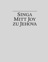 Singa Mitt Joy zu Jehova