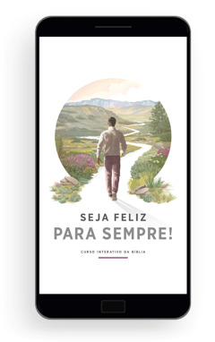 Seja Feliz Para Sempre! – Curso Interativo da Bíblia. Um homem anda num caminho rodeado por lindas flores, colinas e montanhas.