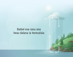 Baibel ese ranu ena heau dalana ia herevalaia. Arrow ese ranu ena heau dalana tanobada bona atmosphere huanai ia hahedinaraia.