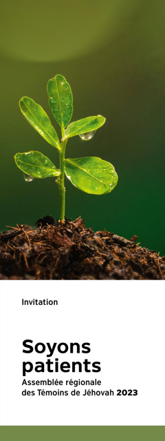 Invitation à l’assemblée régionale des Témoins de Jéhovah 2023 « Soyons patients ».