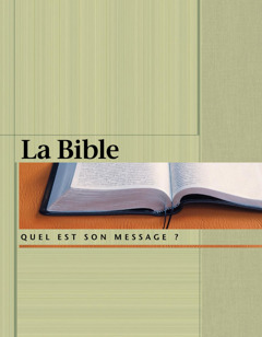 La Bible — Quel est son message?