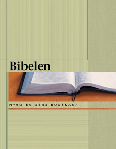 Bibelen – hvad er dens budskab?