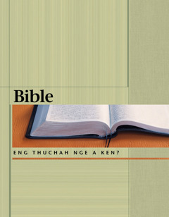 Bible—Eng Thuchah Nge A Ken?