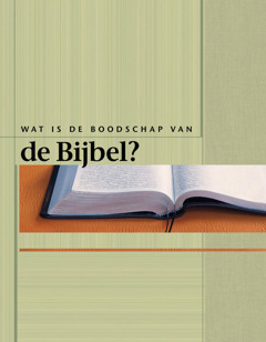 Wat is de boodschap van de Bijbel?