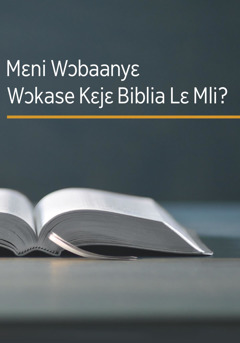 Mɛni Wɔbaanyɛ Wɔkase Kɛjɛ Biblia Lɛ Mli?