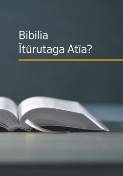 Bibilia Ĩtũrutaga Atĩa?