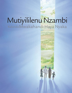 Mutiyililenu Nzambi Kulonda Mwakahandi Haya Nyaka
