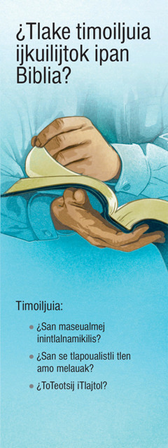 ¿Tlake timoiljuia ijkuilijtok ipan Biblia?