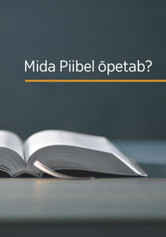 „Mida Piibel õpetab?”