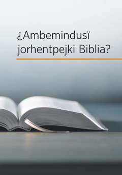 ¿Ambemindusï jorhentpejki Biblia?