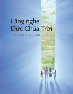 Lắng nghe Đức Chúa Trời để sống mãi mãi