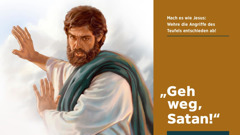 Jesus sagt zu Satan, dass er weggehen soll