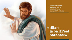 Ja Jesús wa xyala yabʼ ja Satanás aʼeluk