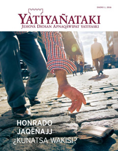 Yatiyañataki, mayïri 2016 revista | Honrado jaqëñajj ¿kunatsa wakisi?