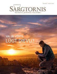 ”Sargtornis”, Nr. 1 2016 | Vai ir vērts lūgt Dievu?