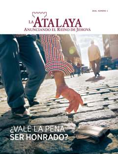 La Atalaya, num. 1 2016 | ¿Vale la pena ser honrado?