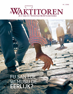 A Waktitoren nr. 1 2016 | Fu san ede wi musu de eerlijk?