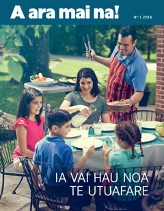 Te vea A ara mai na!, No 1 2016 | Ia vai hau noa te utuafare