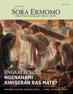 Majalah Sora Ermomo Maret 2016 | Engkai Jesus Ngenanami Kiniseran ras Mate?