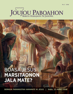 Majalah Joujou Paboahon, No. 2 2016 | Boasa Jesus Marsitaonon jala Mate?