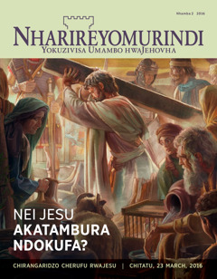 Magazini yeNharireyomurindi, Nhamba 2 2016 | Nei Jesu Akatambura Ndokufa?