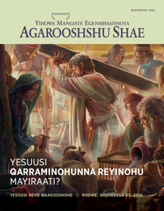 Agarooshshu Shae metseete, Kir. 2 2016 | Yesuusi Qarraminohunna Reyinohu Mayiraati?