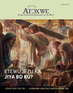 Xójlawema Atɔxwɛ, No. 2 2016 | Etɛwu Jezu ka Jiya Bo Kú?