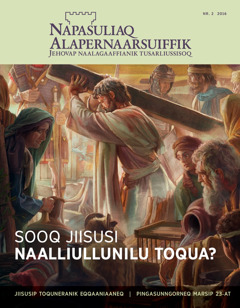 Napasuliaq Alapernaarsuiffik, nr. 2 2016 | Sooq Jiisusi naalliullunilu toqua?