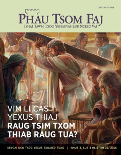 Phau Tsom Faj Lub 2 Hlis 2016 | Vim Li Cas Yexus Thiaj Raug Tsim Txom Thiab Raug Tua?