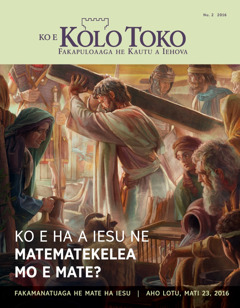 Mekasini Ko e Kolo Toko, Nu. 2 2016 | Ko e Ha a Iesu ne Matematekelea mo e Mate?