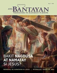 An magasin nga Ang Bantayan, Num. 2 2016 | Bakit Nagdusa at Namatay si Jesus?