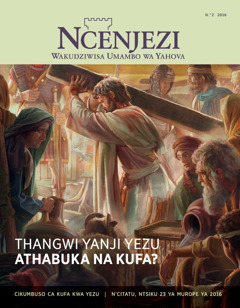 Revista ya Ncenjezi N.° 2 2016 | Thangwi Yanji Yezu Athabuka Na Kufa?