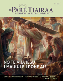 Te vea Te Pare tiairaa, No 2 2016 | No te aha Iesu i mauiui e i pohe ai?