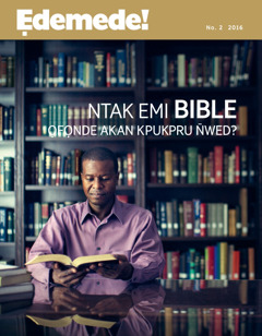 Ẹdemede! No. 2 2016 | Nso Inam Bible Ọfọn Akan N̄wed Efen Ekededi?