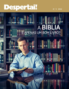 Revista Despertai!, Nu 2 di 2016 | A Bíblia é apenas um bom livro?