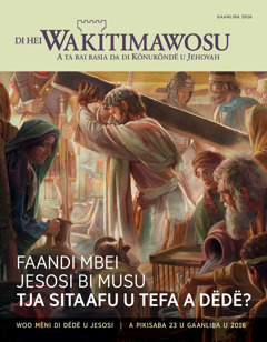 Di Hei Wakitimawosu u gaanliba u 2016 | Faandi mbei Jesosi bi musu tja sitaafu u tefa a dëdë?