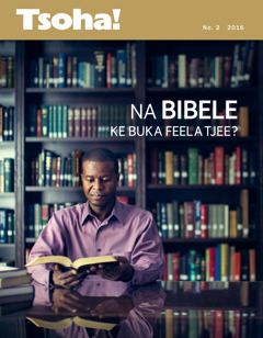 Makasine ea Tsoha!, No. 2 2016 | Na Bibele ke Buka Feela Tjee?