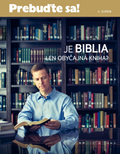 časopis Prebuďte sa!, č. 2/2016 | Je Biblia len obyčajná kniha?