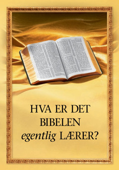 Hva er det Bibelen egentlig lærer?