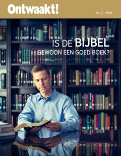 Ontwaakt!, nr. 2 2016 | Is de Bijbel gewoon een goed boek?