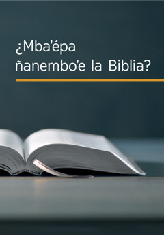 ¿Mbaʼépa ñanemboʼe la Biblia?