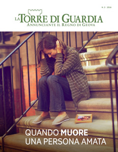 La Torre di Guardia, n. 3 2016 | Quando muore una persona amata