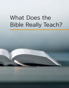 What Does the Bible Really Teach?