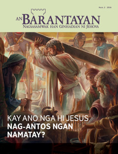 An Barantayan Num. 2 2016 | Kay ano nga hi Jesus Nag-antos Ngan Namatay?