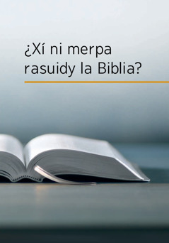 ¿Xí ni merpa rasuidy la Biblia?